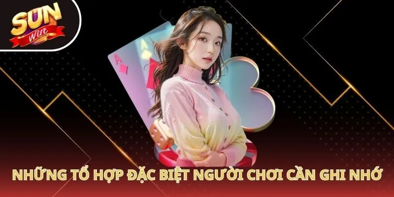 Những tổ hợp đặc biệt người chơi cần ghi nhớ