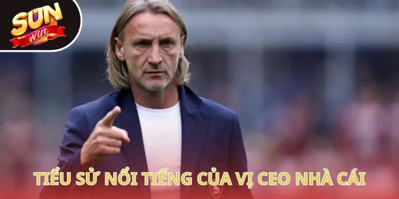 Tiểu sử nổi tiếng của vị CEO nhà cái